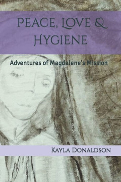 Peace, Love & Hygiene: Adventures of Magdalene's Mission