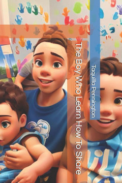 The Boy Who Learn How To Share
