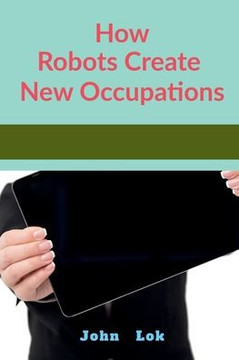 How Robots Create New Occupations