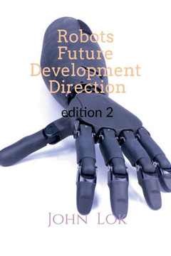 Robots Future Development Direction edition 2 Robots Future Development Direction edition 2