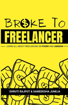 Broke to Freelancer: Learn All About Freelancing on Fiverr & LinkedIn