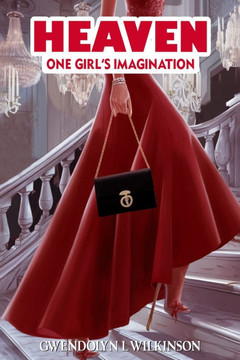 Heaven: One Girl's Imagination