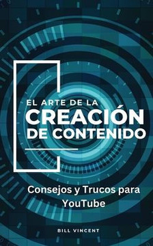 El Arte de la Creaci? de Contenido: Consejos y Trucos para YouTube