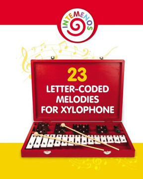 23 Letter-Coded Melodies for Xylophone: Easy Play Songs - Xylophone Sheet Music 23 Letter-Coded Melodies for Xylophone: Easy Play Songs - Xylophone Sheet Music