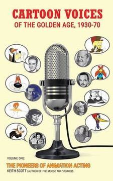 Cartoon Voices of the Golden Age, 1930-70 Vol. 1 (hardback) Cartoon Voices of the Golden Age, 1930-70 Vol. 1 (hardback)