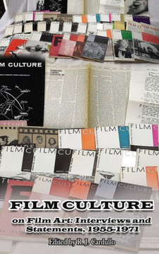 Film Culture on Film Art (hardback): Interviews and Statements, 1955-1971 Film Culture on Film Art (hardback): Interviews and Statements, 1955-1971