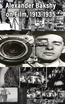 Alexander Bakshy on Film, 1913-1935 (hardback) Alexander Bakshy on Film, 1913-1935 (hardback)