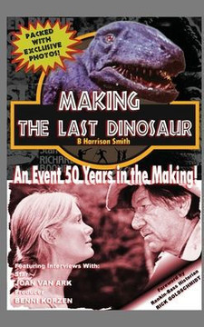 Making The Last Dinosaur (hardback)
