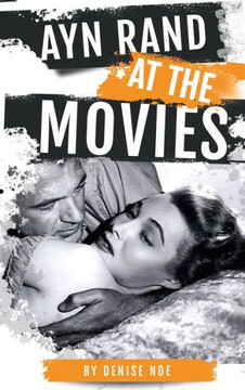 Ayn Rand at the Movies (hardback) Ayn Rand at the Movies (hardback)