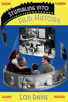 Stumbling into Film History Stumbling into Film History