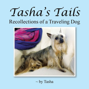 Tasha's Tails: Recollections of a Traveling Dog