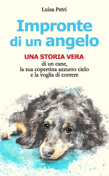 Impronte di un angelo: Una storia vera Impronte di un angelo: Una storia vera