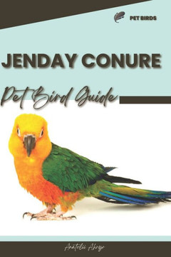 Jenday Conure: Pet bird guide