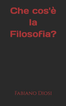 Che cos'?la Filosofia?