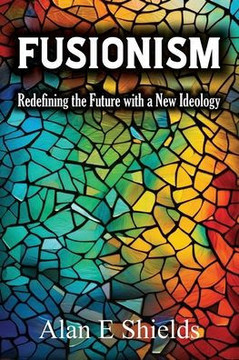 Fusionism: Redefining the Future with a New Ideology