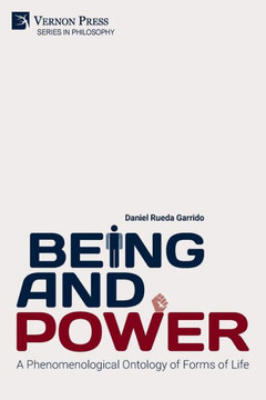 Being and Power. A Phenomenological Ontology of Forms of Life Being and Power. A Phenomenological Ontology of Forms of Life