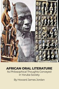 African Oral Literature: Its Philosophical Thoughts Conveyed in Yoruba Society