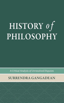 History of Philosophy: A Critical Analysis of Unresolved Disputes