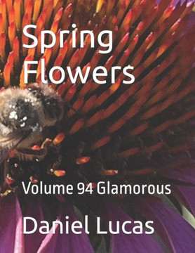 Spring Flowers: Volume 94 Glamorous