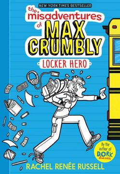 The Misadventures Of Max Crumbly 1: Locker Hero (1)