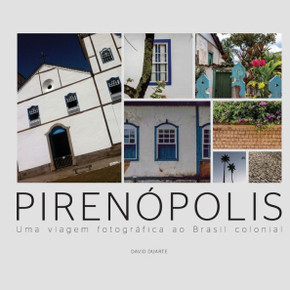 Piren?olis: Uma Viagem Fotogr?ica ao Brasil Colonial