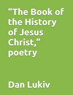 ""The Book of the History of Jesus Christ,"" poetry