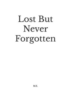 Lost But Never Forgotten