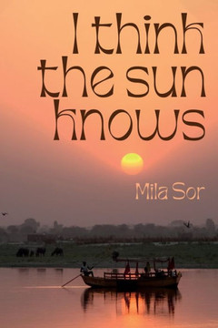 I Think the Sun Knows