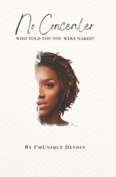 No Concealer: Who Told You You Were Naked?