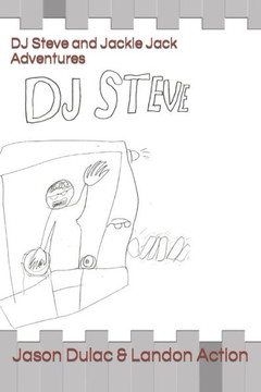 DJ Steve and Jackie Jack Adventures