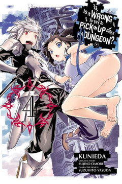 Is It Wrong To Try To Pick Up Girls In A Dungeon?, Vol. 4 - Manga (Is It Wrong To Try To Pick Up Girls In A Dungeon (Manga), 4)