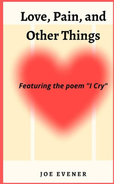 Love, Pain, and Other Things