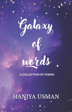 Galaxy of words: A collection of poems