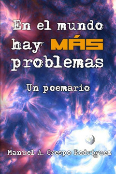 En el mundo hay m? problemas: Un poemario En el mundo hay m? problemas: Un poemario