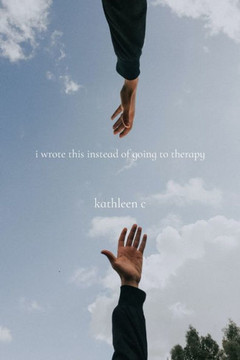 i wrote this instead of going to therapy