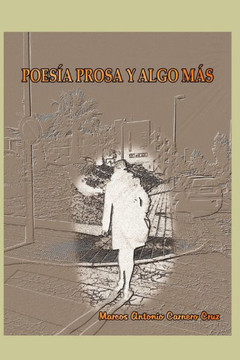 POES?, PROSA Y ALGO M? de Marcos Antonio Carnero Cruz