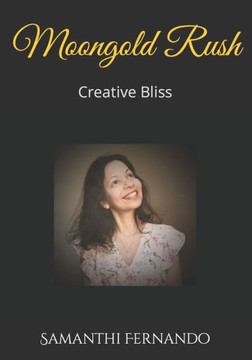 Moongold Rush: Creative Bliss Moongold Rush: Creative Bliss