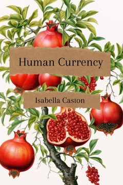 Human Currency: A Poetry Collection