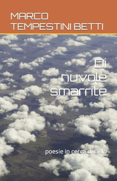 Di nuvole smarrite: poesie in cerca di cielo