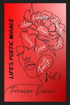 Life's Poetic Mirage: Volume 1