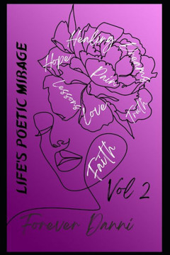Life's Poetic Mirage: Volume 2 Life's Poetic Mirage: Volume 2