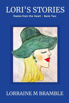 Lori's Stories: Poems From The Heart - Book Two