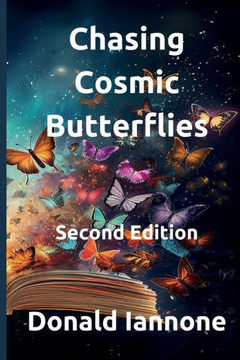 Chasing Cosmic Butterflies: Second Edition