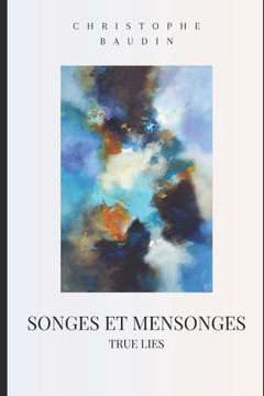 Songes et mensonges: True Lies