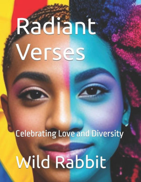 Radiant Verses: Celebrating Love and Diversity Radiant Verses: Celebrating Love and Diversity