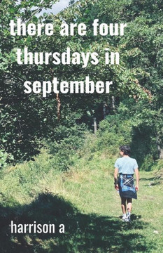 there are four thursdays in september: a collection of original poetry