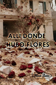 All?Donde Hubo Flores