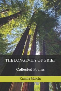 The Longevity of Grief: Collected Poems The Longevity of Grief: Collected Poems