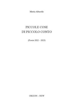 Piccole cose di piccolo conto: Poesie 2022 - 2023