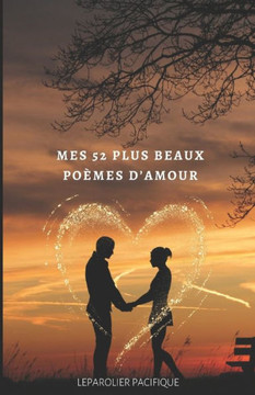 Mes 52 Plus Beaux Poemes d'Amour